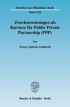 Zweckzuweisungen als Barriere für Public Private Partnership (PPP). - Gebhardt, Georg Andreas