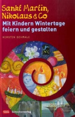 Sankt Martin, Nikolaus & Co - Schmale, Kerstin