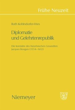 Diplomatie und Gelehrtenrepublik - Kohlndorfer-Fries, Ruth