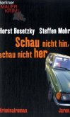 Schau nicht hin, schau nicht her Schau nicht hin, schau nicht her