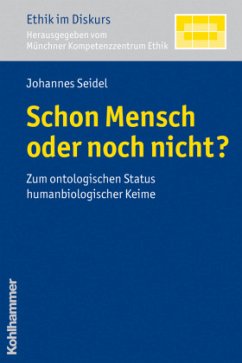 Schon Mensch oder noch nicht? - Seidel, Johannes