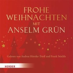 Frohe Weihnachten mit Anselm Grün - Grün, Anselm