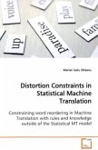 Distortion Constraints in Statistical Machine Translation