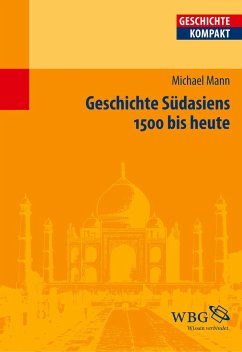 Geschichte Südasiens - Mann, Michael