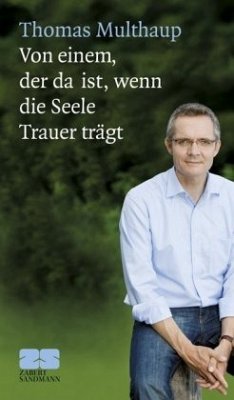 Cover Von einem, der da ist, wenn die Seele Trauer trägt