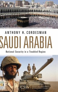 Saudi Arabia: National Security in a Troubled Region - Cordesman, Anthony H. , Dr