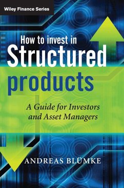 How to Invest in Structured Products - Bluemke, Andreas