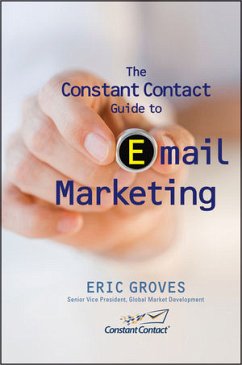 The Constant Contact Guide to Email Marketing - Groves, Eric