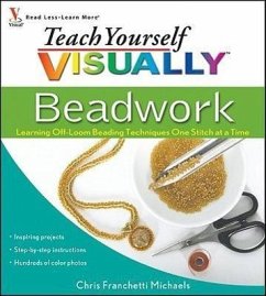 Teach Yourself Visually Beadwork - Michaels, Chris Franchetti