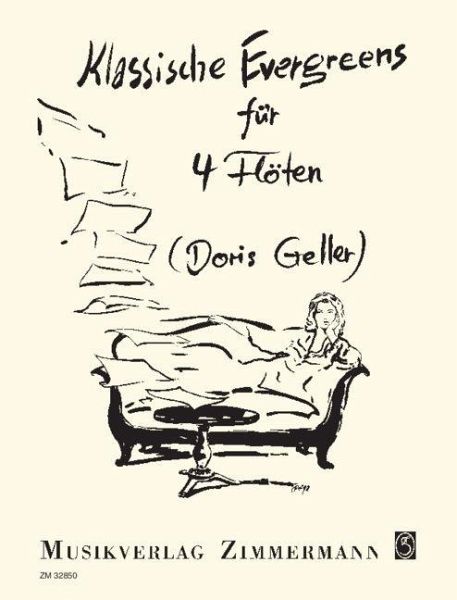 Klassische Evergreens für 4 Flöten Klassische Evergreens für 4 Flöten