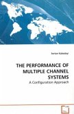THE PERFORMANCE OF MULTIPLE CHANNEL SYSTEMS