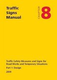 Traffic Signs Manual - All Parts: Chapter 8 - Part 1: Design (2009) Traffic Safety Measures and Signs for Road Works and Temporary Situations