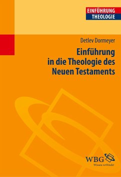 Einführung in die Theologie des Neuen Testaments - Dormeyer, Detlev