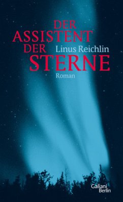 Der Assistent der Sterne - Reichlin, Linus