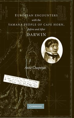 European Encounters with the Yamana People of Cape Horn, Before and After Darwin - Chapman, Anne Mackaye