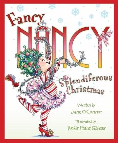 Fancy Nancy: Splendiferous Christmas - O'Connor, Jane