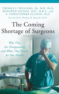 The Coming Shortage of Surgeons - Williams, Thomas; Ellison, E.; Satiani, Bhagwan