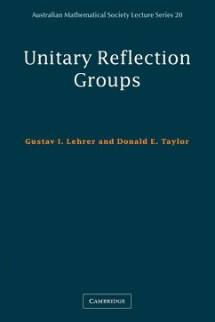 Unitary Reflection Groups - Lehrer, Gustav I.; Taylor, Donald E.