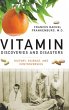 Vitamin Discoveries and Disasters - Bild 1