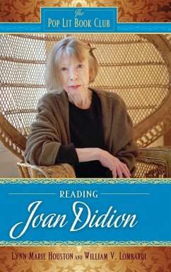 Reading Joan Didion - Houston, Lynn; Lombardi, William