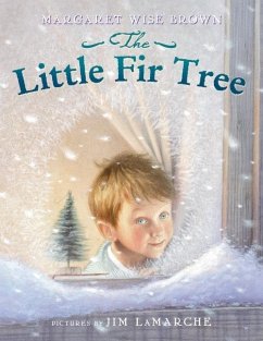 The Little Fir Tree - Brown, Margaret Wise; La Marche, Jim
