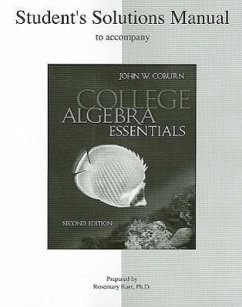Student Solutions Manual to Accompany College Algebra Essentials - Coburn, John W. Karr, Rosemary M.