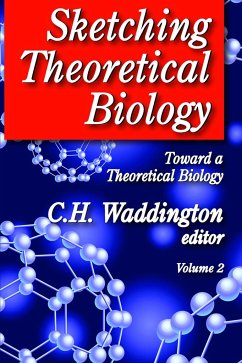 Sketching Theoretical Biology - Leigh, Wilhelmina A; Waddington, C H