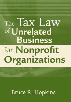 The Tax Law of Unrelated Business for Nonprofit Organizations - Hopkins, Bruce R