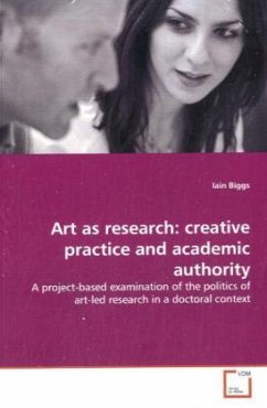 Art as research: creative practice and academic authority - Biggs, Iain
