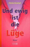 Und ewig ist die Lüge Und ewig ist die Lüge