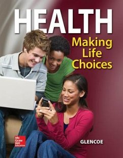 Health, Making Life Choices, Student Edition - McGraw Hill
