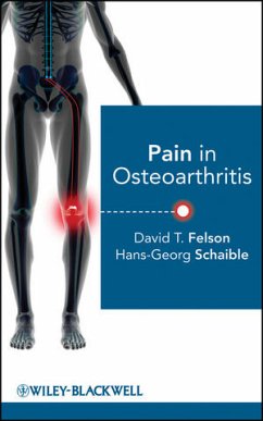 Pain in Osteoarthritis - Felson, David T; Schaible, Hans-Georg