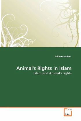 Animal's Rights in Islam von Fakhar-i-Abbas - englisches Buch - bücher.de