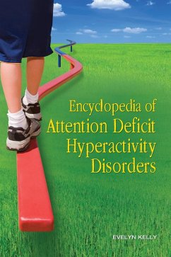 Encyclopedia of Attention Deficit Hyperactivity Disorders - Kelly, Evelyn