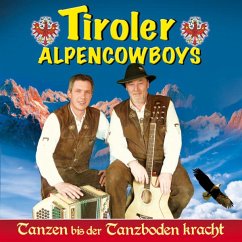 Tanzen Bis Der Tanzboden Kracht - Tiroler Alpencowboys