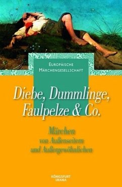 Diebe, Dummlinge, Faulpelze & Co. Diebe, Dummlinge, Faulpelze & Co.