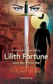 Lilith Fortune und der Prinz der Vampire