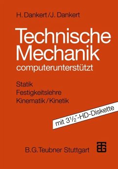 Technische Mechanik computerunterstützt mit 3 1/2?-HD-Diskette - Dankert, Jürgen und Helga Dankert