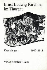 Ernst Ludwig Kirchner im Thurgau