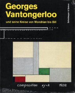 Georges Vantongerloo und seine Kreise von Mondrian bis Bill