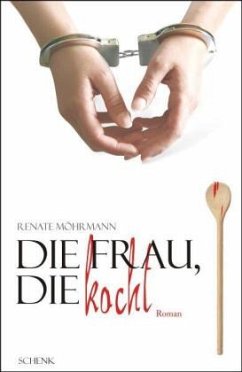 Die Frau, die kocht - Möhrmann, Renate