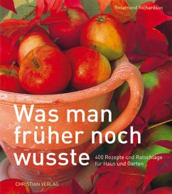 Was man früher noch wusste - Richardson, Rosamond