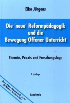 Die 'neue' Reformpädagogik und die Bewegung Offener Unterricht - Jürgens, Eiko