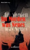 Im Morden was Neues - Im Norden was Neues