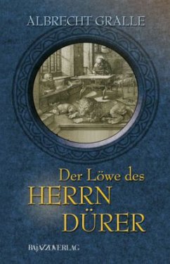 Der Löwe des Herrn Dürer - Gralle, Albrecht