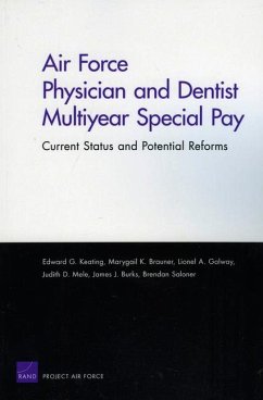 Air Force Physician and Dentist Multiyear Special Pay - Keating, Edward G; Brauner, Marygail K; Galway, Lionel A; Mele, Judith D; Burks, James J