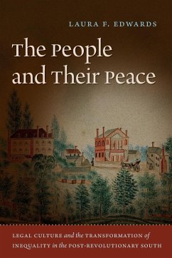 The People and Their Peace - Edwards, Laura F.