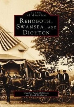 Rehoboth, Swansea, and Dighton - Robinson, Charles Turek; Demattos, Frank