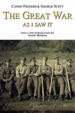 The Great War as I Saw It - Scott, Frederick George