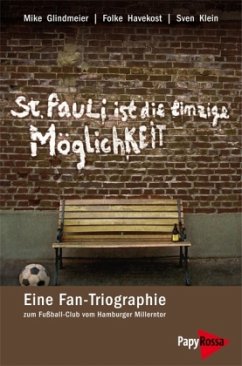 St. Pauli ist die einzige Möglichkeit - Glindmeier, Mike; Havekost, Folke; Klein, Sven